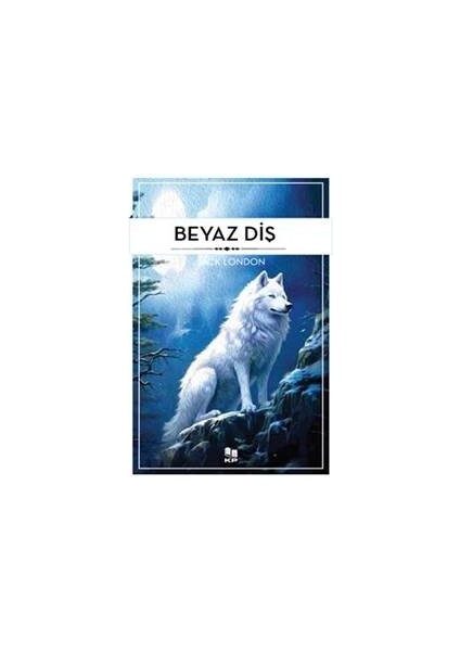 Beyaz Diş - Jack London