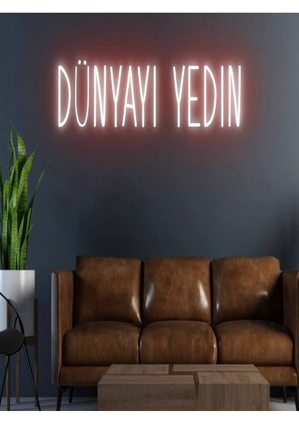 Dünyayı Yedin Yazılı Neon Tabela