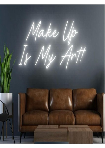 Make Up Is My Art! Yazılı Neon Tabela