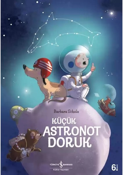 Küçük Astronot Doruk - Barbara Scholz