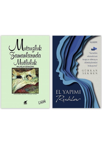 Mutsuzluk Zamanlarında Mutluluk - El Yapımı Ruhlar 2 Kitap