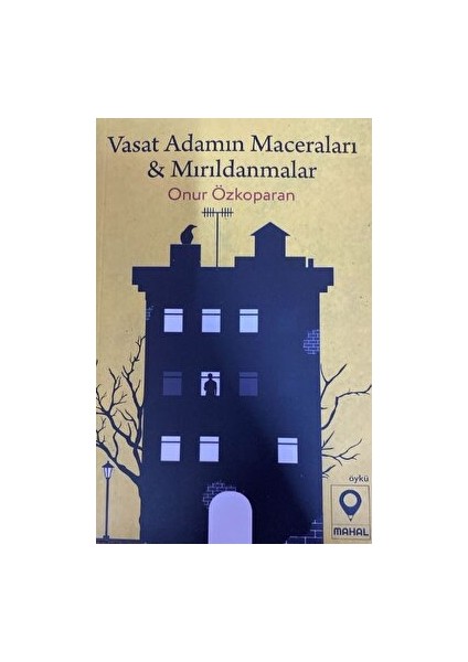 Vasat Adamın Maceraları ve Mırıldanmalar - Onur Özkoparan