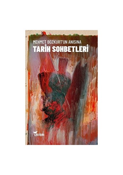 Mehmet Bozkurt’un Anısına Tarih Sohbetleri