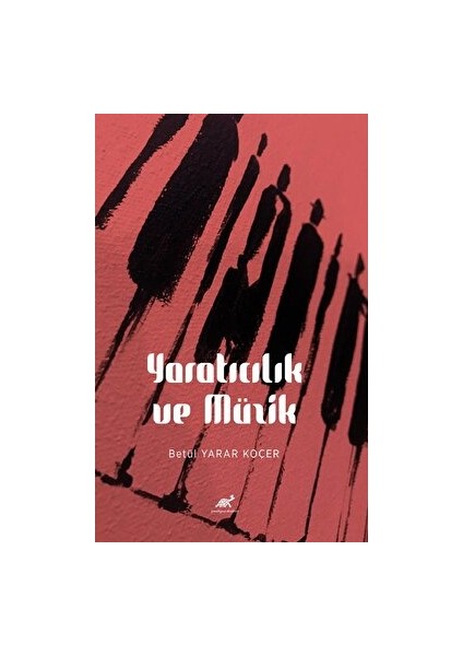 Yaratıcılık ve Müzik - Betül Yarar Koçer