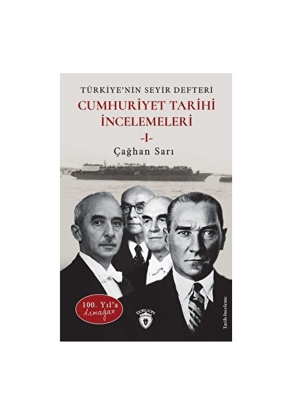 Türkiye’nin Seyir Defteri - Cumhuriyet Tarihi İncelemeleri 1 - Çağan Sarı