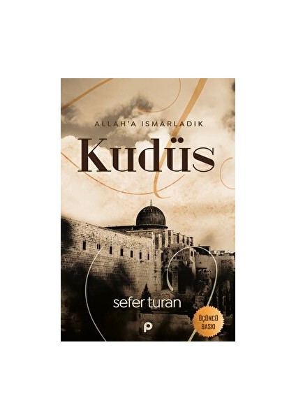 Allah'a Ismarladık Kudüs - Sefer Turan