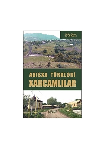 Axısxa Türkləri Xarcamlılar - Zeynəb Bağırova