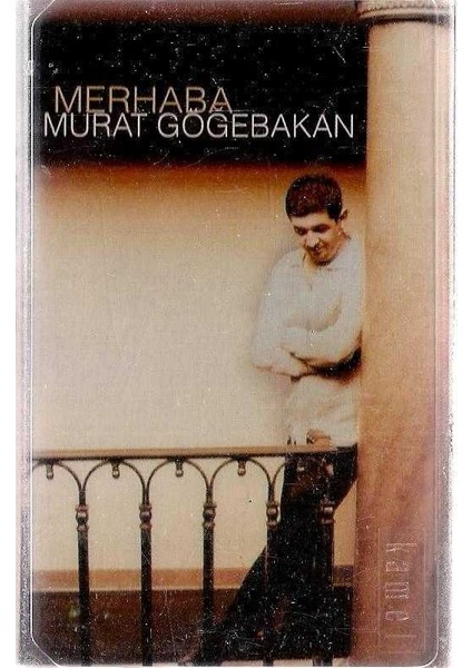 Murat Göğebakan Merhaba Kaset
