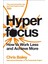 Hyperfocus: How To Work Less To Achieve More 1