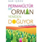Altın Kitaplar Yayınevi Permakültür - Bir Orman Yeniden Doğuyor Nur İçözü Ciltsiz