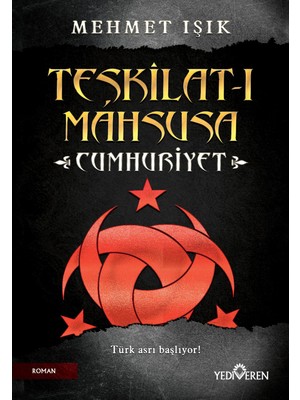 Teşkilat-ı Mahsusa Cumhuriyet - Mehmet Işık