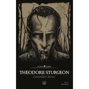 Kanından Biraz - Theodore Sturgeon