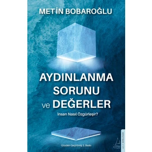 Aydınlanma Sorunu ve Değerler - Metin Bobaroğlu
