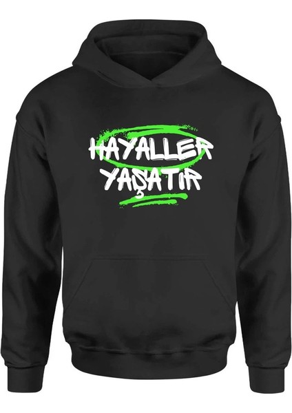 Kerlins Oversize Kapüşonlu Unisex Hayaller Yaşatır Yazılı Sweatshirt Hoodie