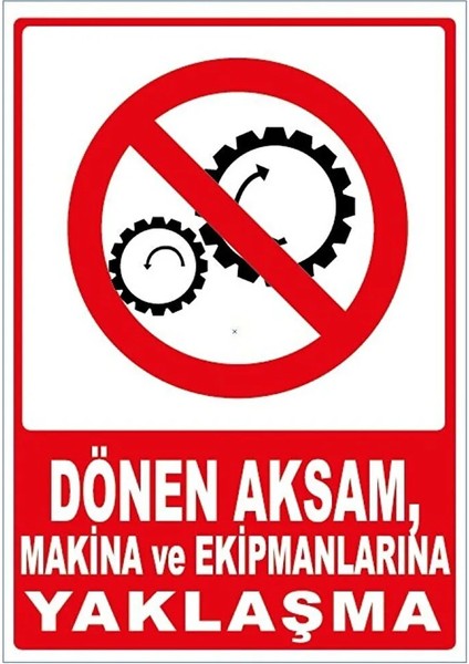 Esinti Reklam Dönen Aksam Makina ve Ekipmanlarına Yaklaşma / 25X35 cm