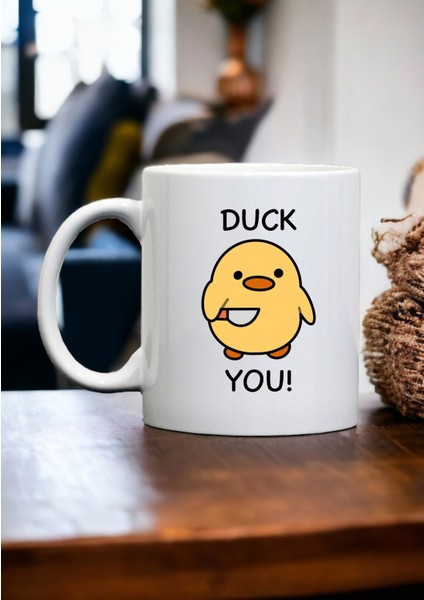 Duck You Şirin Kupa Bardak