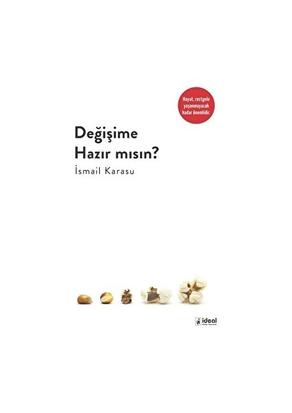 Değişime Hazır Mısın? - İsmail Karasu