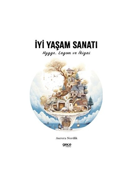 İyi Yaşam Sanatı - Aurora Nordik