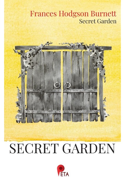 The Secret Garden - Frances Hodgson Burnett