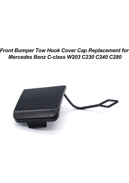Mercedes Benz C-Class W203 C230 C240 ​​​​C280 Için Ön Tampon Çekme Kancası Kapağı Kapağı Değiştirme (Yurt Dışından) fırsatları