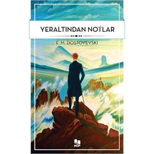 Yeraltından Notlar- - F. M. Dostoyevski