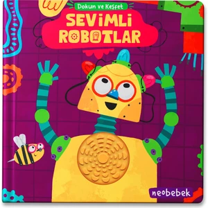 Dokun ve Keşfet - Sevimli Robotlar (Silikon Dokun Hisset Kitap)