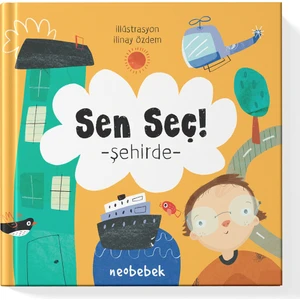 Sen Seç! - Şehirde (Döndür-Seç Hareketli Kitap)