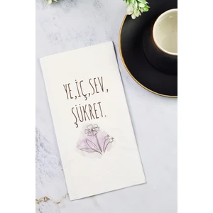 Ye İç Sev Şükret Yazılı Şık Sunum Peçetesi Sunum Peçetesi