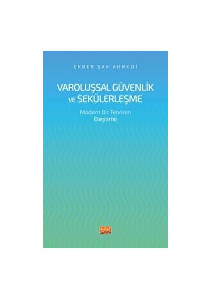 Varoluşsal Güvenlik ve Sekülerleşme - Ekber Şah Ahmedi