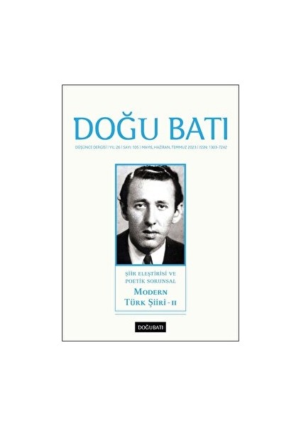 Doğu Batı Düşünce Dergisi Modern Türk Şiiri 2 Yıl: 26 105. Sayı Mayıs - Haziran - Temmuz 2023 Modern Türk Şiiri 2