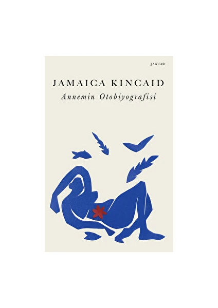 Annemin Otobiyografisi - Jamaica Kincaid