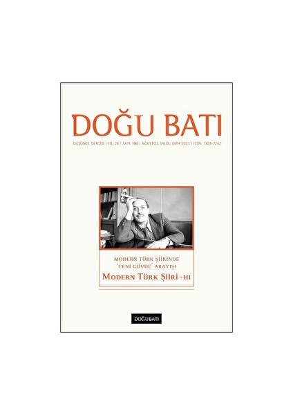 Doğu Batı Düşünce Dergisi Modern Türk Şiiri 3 Yıl: 26 106. Sayı Ağustos - Eylül - Ekim 2023