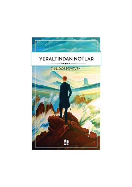 Yeraltından Notlar- - F. M. Dostoyevski