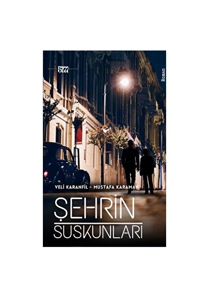 Şehrin Suskunları - Veli Karanfil