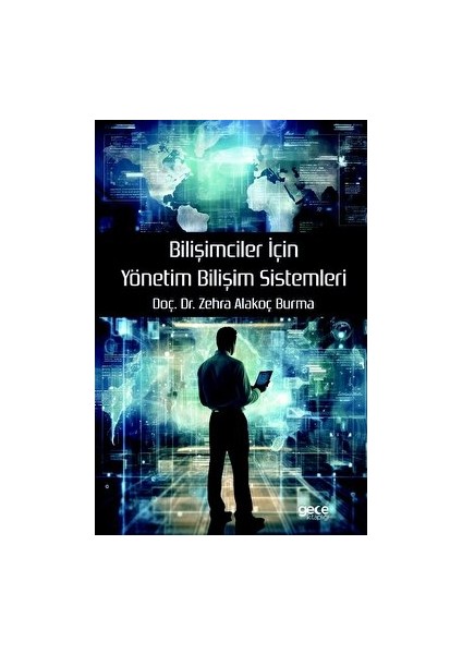 Bilişimciler İçin Yönetim Bilişim Sistemleri - Zehra Alakoç Burma