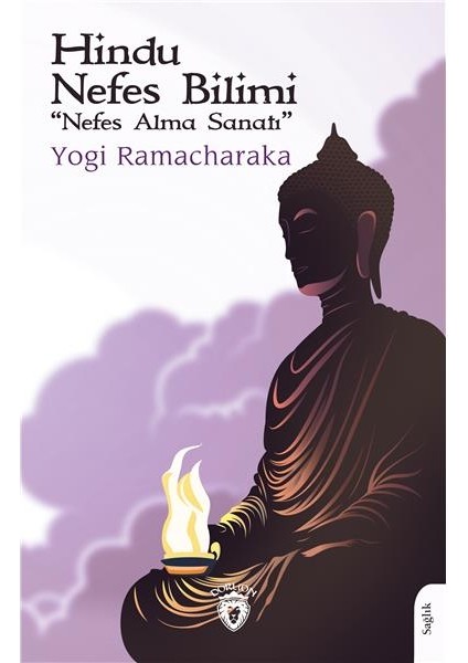 Hindu Nefes Bilimi "Nefes Alma Sanatı" - Yogi Ramacharaka