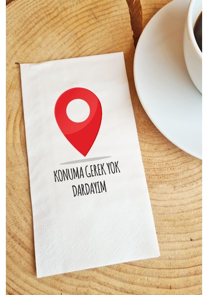 Sunum Peçetesi Konuma gerek yok dardayım yazılı kağıt peçete