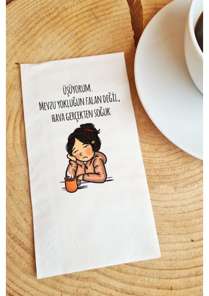 Sunum Peçetesi Üşüyorum hava gerçekten soğuk yazılı kağıt peçete