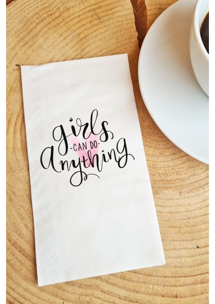 Sunum Peçetesi Girls Can Do Anything Yazılı Konuşan Kağıt Peçete