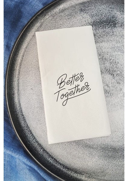 Sunum Peçetesi - Better Together Sunum Peçetesi