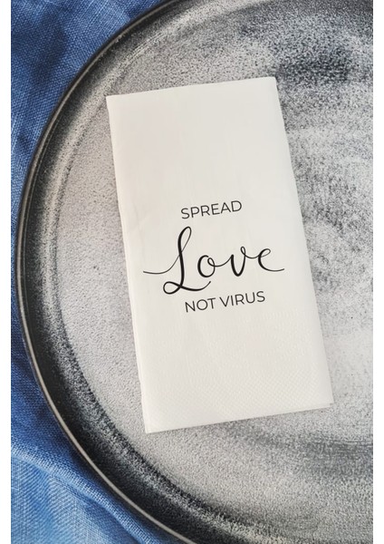 Sunum Peçetesi Spread Love Not Virus Yazılı Konuşan Kağıt Peçete