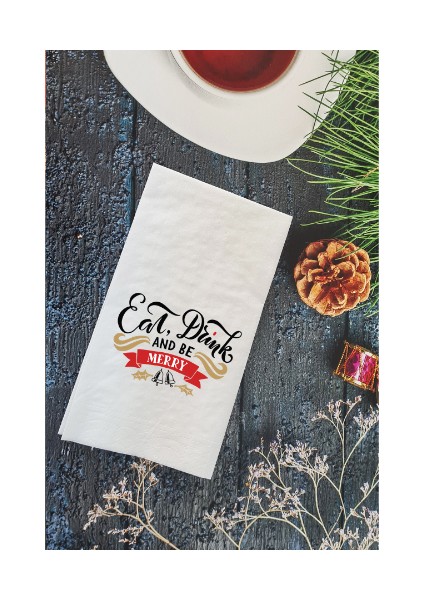 Eat Drink and be Merry Yazılı Yılbaşı Masası Sunum Peçetesi