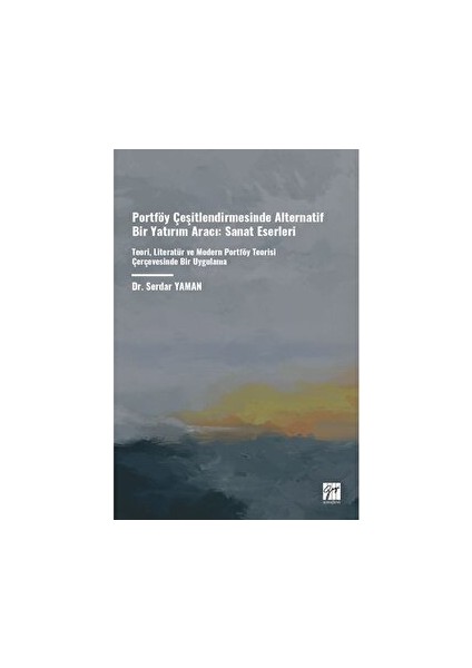 Portföy Çeşitlendirmesinde Alternatif Bir Yatırım Aracı: Sanat Eserleri - Serdar Yaman