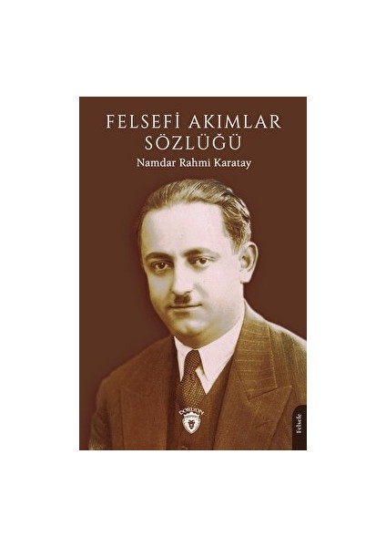 Felsefi Akımlar Sözlüğü - Namdar Rahmi Karatay