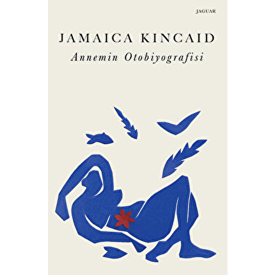 Annemin Otobiyografisi - Jamaica Kincaid