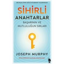 Sihirli Anahtarlar - Başarının ve Mutluluğun Sırları - Joseph Murphy