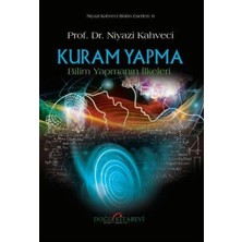 Kuram Yapma  Bilim Yapmanın Ilkeleri