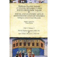 Mahkeme Kayıtları Işığında 17. Yüzyıl Istanbul'unda Sosyoekonomik Yaşam  Cilt 3