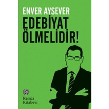 Edebiyat Ölmelidir