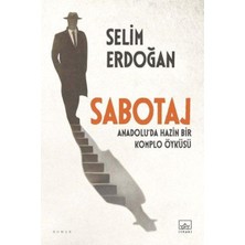 Sabotaj: Anadolu'da Hazin Bir Komplo Öyküsü